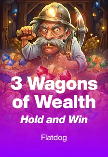 3 Wagons of Wealth Hold and Win